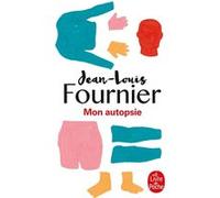 Mon autopsie Jean-Louis Fournier (Auteur)