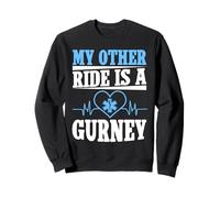 Mon Autre Chauffeur est Un ambulancier de Gurney Sweatshirt