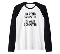 Mon Autre Ordinateur est Votre Ordinateur - Funny Hacker/Security Manche Raglan
