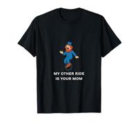 Mon autre véhicule, c'est ta maman ! Mème de clown drôle T-Shirt