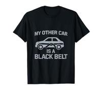 Mon Autre Voiture est Une Voiture à Ceinture Noire au Design de Jeu de Mots T-Shirt