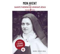 Mon Avent 2024 avec sainte Thérèse de l'Enfant-Jésus - Collectif - Artege Presse - broché - Revue