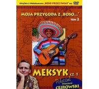 Mon aventure avec "Boso...` Volume 2 Mexico Partie 1 (livret DVD) - Sławomir Makaruk (Literatur, Reisen auf Polnisch)