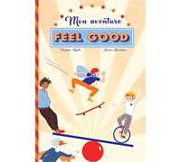 Mon aventure feel good