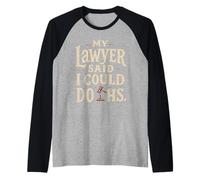 Mon Avocat a Dit Que Je pourrais Faire Une fête de Divorce Amusante pour Les Femmes divorcées Manche Raglan