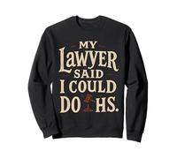 Mon Avocat a Dit Que Je pourrais Faire Une fête de Divorce Amusante pour Les Femmes divorcées Sweatshirt