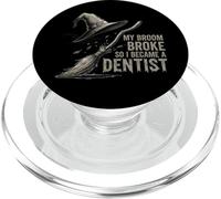 Mon Balai s'est cassé, Alors Je suis devenue Un mème drôle de Dentiste PopSockets PopGrip pour MagSafe