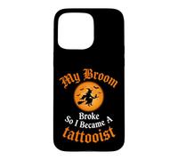 Mon Balai s'est cassé Alors Je suis devenue Une sorcière tatoueuse Coque pour iPhone 15 Pro Max