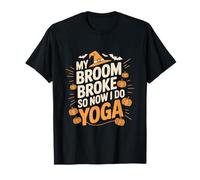 Mon Balai s'est cassé Alors Maintenant Je Fais du Yoga pour Halloween T-Shirt