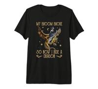 Mon Balai s'est cassé Alors Maintenant Je Monte Une sorcière Dragon T-Shirt Haut de Gamme