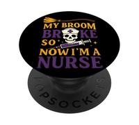 Mon Balai s'est cassé Alors Maintenant Je suis infirmière PopSockets PopGrip Adhésif