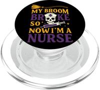 Mon Balai s'est cassé Alors Maintenant Je suis infirmière PopSockets PopGrip pour MagSafe
