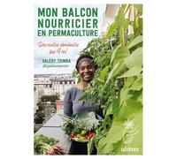 Mon balcon nourricier en permaculture - Des récoltes abondantes sur 4 m2 - Valery Tsimba - Eugen Ulmer Eds - cartonné - Guide