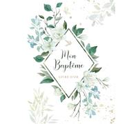 Mon Baptême - Livre d’Or: Messages, vœux et signatures | Parrain & Marraine