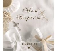 Mon baptême: Livre d'or - Pour fille ou garçon - 100 pages à remplir par vos invités - Grand format carré