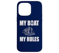 Mon Bateau My Rules Un propriétaire de voilier Amusant Coque pour iPhone 14 Pro Max