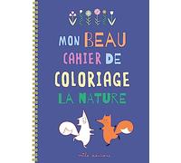 Mon beau cahier de coloriage : la nature