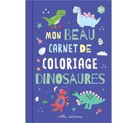 Mon beau carnet de coloriage : Dinosaures - Collectif - Mila Boutan Eds - broché - Document jeunesse