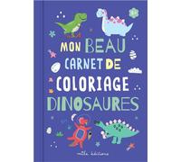 Mon beau carnet de coloriage : Dinosaures - Collectif - Mila Boutan Eds - broché - Document jeunesse