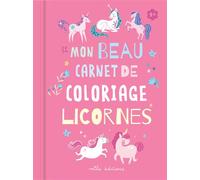 Mon beau carnet de coloriage : Licornes 5 ans et plus - Collectif - Mila Boutan Eds - broché - Document jeunesse