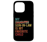 Mon beau-fils est mon enfant préféré drôle - Fille remplacée Coque pour iPhone 14 Pro Max