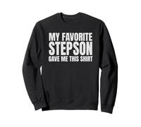 Mon Beau-Fils préféré m'a donné ça drôle Sweatshirt