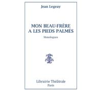Mon beau-frère a les pieds palmés - Jean Legeay - Librairie Theatrale - broché - Théâtre