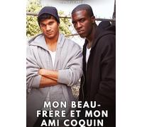 Mon beau-frère et mon ami coquin: Histoires Érotiques Gay de Sexe Explicite