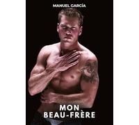 Mon Beau-frère: Histoires Érotiques Gay de Sexe Explicite
