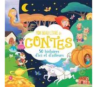 Mon beau livre de contes - 50 histoires d'ici et d'ailleurs Collectif (Auteur), Charlie Meunier (Auteur)