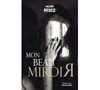 Mon beau miroir