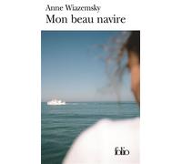 Anne Wiazemsky – Mon beau navire – Poche