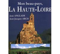 Mon beau pays, la haute-loire