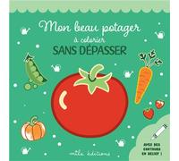 Mon beau potager à colorier sans dépasser: avec des contours en relief pailletés !