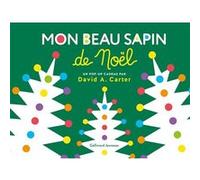 David A. Carter – Mon beau sapin de Noël – Livre pop-up – Gallimard jeunesse, cartonné
