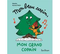 Mon beau sapin, mon grand copain - Aurore Petit - La Doux - ebook (ePub) - Comptine, chant