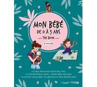 Mon bébé de 0 à 3 ans the book - Livre - Deiller Véronique - Solar - broché - Jeux livres objets