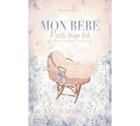 Mon Bébé parti trop tôt