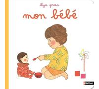 Mon bébé - Un bel album plein de fantaisie où le tout-petit joue à être grand - Dès 2 ans