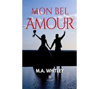 Mon bel amour - M.a Whitley - Le Lys Bleu - broché - Roman