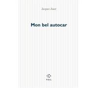Mon bel autocar - Jacques Jouet - P.o.l. - broché - Roman
