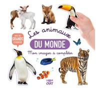 Mon bel imagier à compléter - Les animaux du monde - Avec de grands stickers - Collectif - Langue Au Chat - broché - Livre-jeu