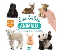 Mon bel imagier à compléter - Les bébés animaux - Livre d'activités avec grands stickers - Dès 36 mois