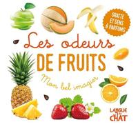 Mon bel imagier des odeurs - Les odeurs de fruits - Livre d'éveil - Imagier illustré - Dès 12 mois