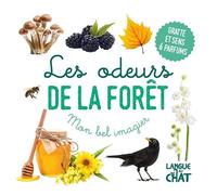 Mon bel imagier des odeurs - Les odeurs de la forêt - Livre d'éveil - Imagier illustré - Dès 12 mois