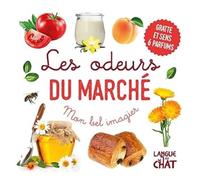 Mon bel imagier des odeurs - Les odeurs du marché - Livre d'éveil - Imagier illustré - Dès 12 mois