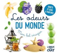 Mon bel imagier des odeurs - Les odeurs du monde - Livre d'éveil - Imagier illustré - Dès 12 mois