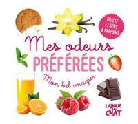 Mon bel imagier des odeurs - Mes odeurs préférées - Gratte et sens 6 parfums - Collectif - Langue Au Chat - cartonné - Document jeunesse