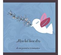 Mon bel livre d'or de ma première communion: J'ai reçu Jésus - Parfait accord d'idées, de sentiments - Motif: bleu
