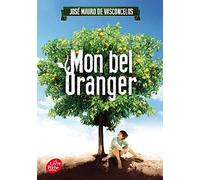 Mon bel oranger de José Mauro Vasconcelos (de) (13 août 2014) Broché